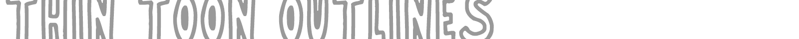 Thin Toon Outlines font preview